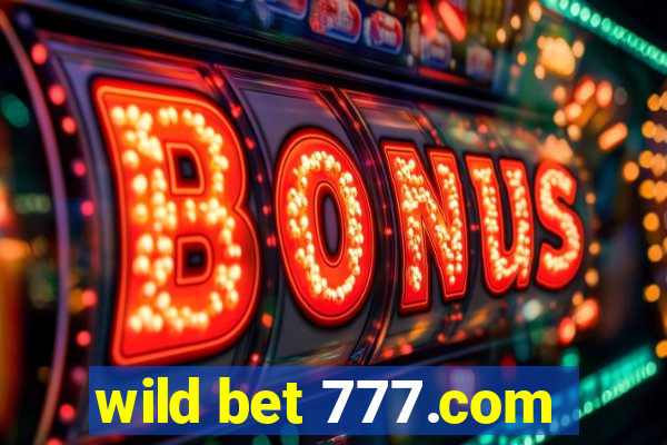 wild bet 777.com